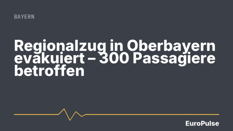 Regionalzug in Oberbayern evakuiert – 300 Passagiere betroffen