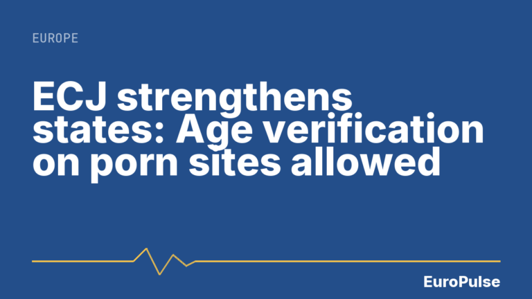 ECJ strengthens states: Age verification on porn sites allowed