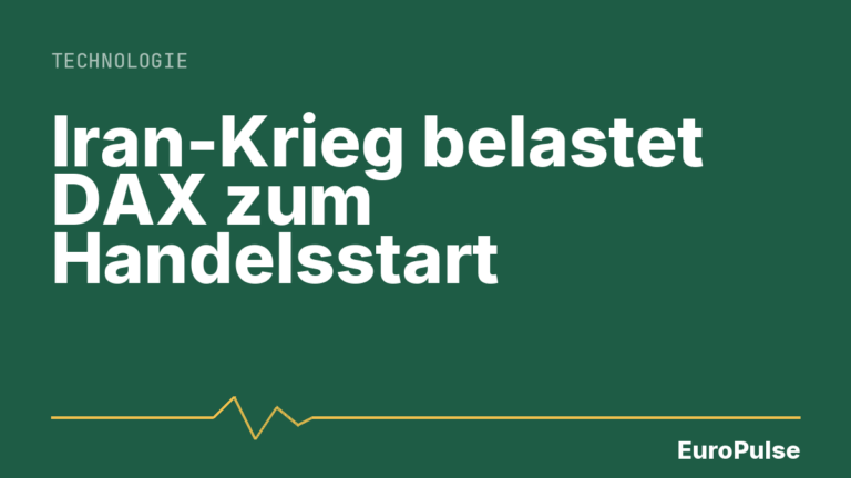 Iran-Krieg belastet DAX zum Handelsstart