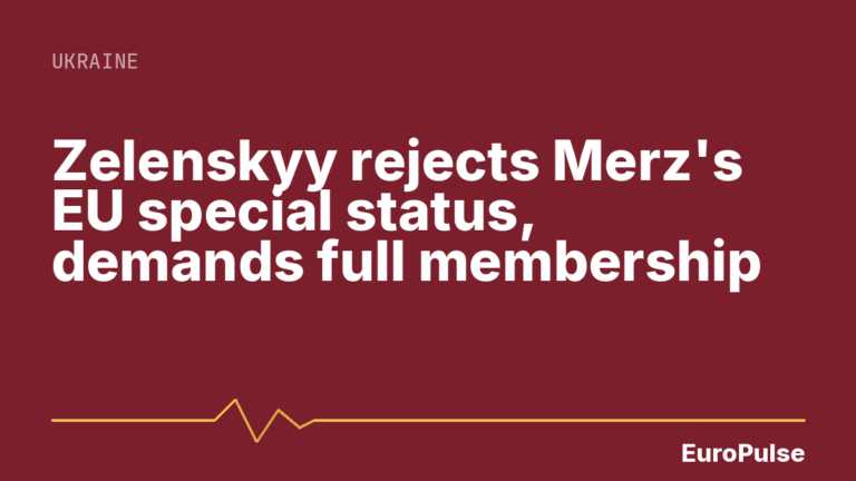 Zelenskyy rejects Merz’s EU special status, demands full membership