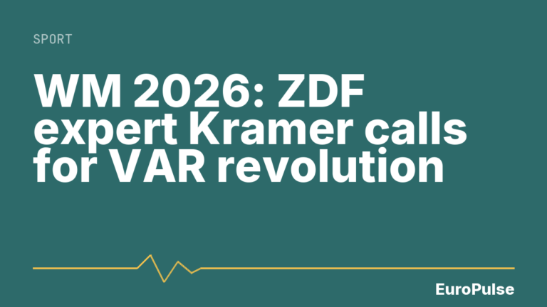WM 2026: ZDF expert Kramer calls for VAR revolution