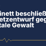 Kabinett beschließt Gesetzentwurf gegen digitale Gewalt