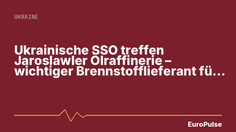 Ukrainische SSO treffen Jaroslawler Ölraffinerie – wichtiger Brennstofflieferant für Moskau