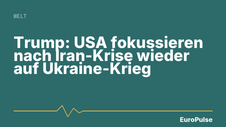 Trump: USA fokussieren nach Iran-Krise wieder auf Ukraine-Krieg