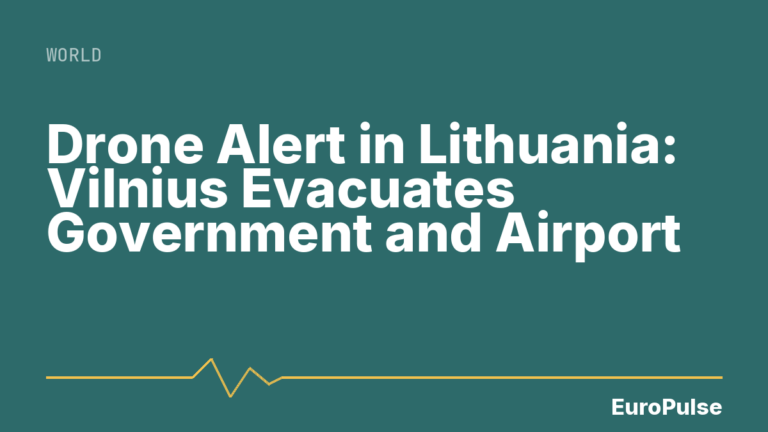 Drone Alert in Lithuania: Vilnius Evacuates Government and Airport