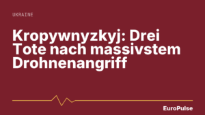 Kropywnyzkyj: Drei Tote nach massivstem Drohnenangriff