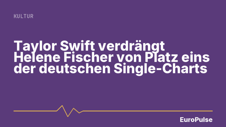 Taylor Swift verdrängt Helene Fischer von Platz eins der deutschen Single-Charts
