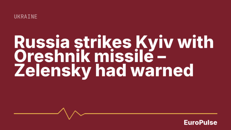Russia strikes Kyiv with Oreshnik missile – Zelensky had warned