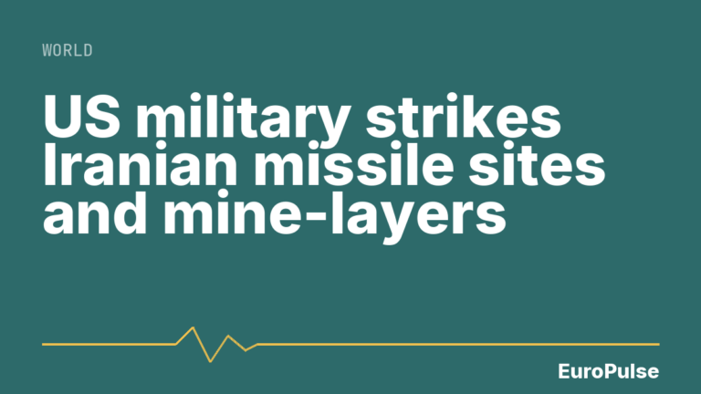 US military strikes Iranian missile sites and mine-layers
