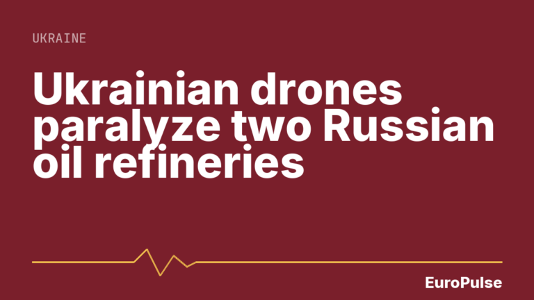 Ukrainian drones paralyze two Russian oil refineries