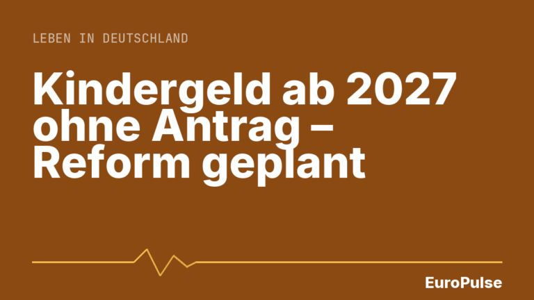 Kindergeld ab 2027 ohne Antrag – Reform geplant