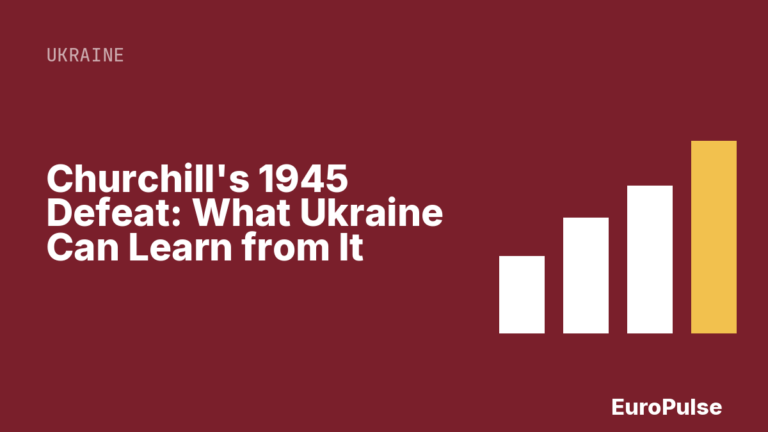 Churchill’s 1945 Defeat: What Ukraine Can Learn from It
