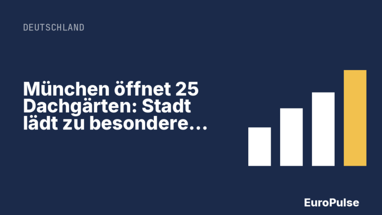 München öffnet 25 Dachgärten: Stadt lädt zu besonderen Ausblicken ein