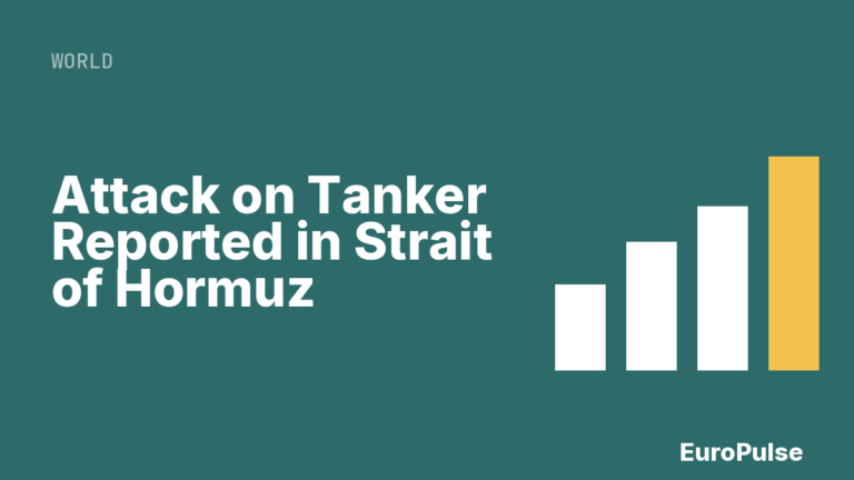 Attack on Tanker Reported in Strait of Hormuz
