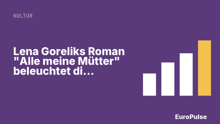 Lena Goreliks Roman „Alle meine Mütter“ beleuchtet die Mutter-Kind-Beziehung