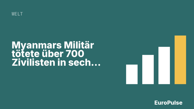 Myanmars Militär tötete über 700 Zivilisten in sechs Monaten