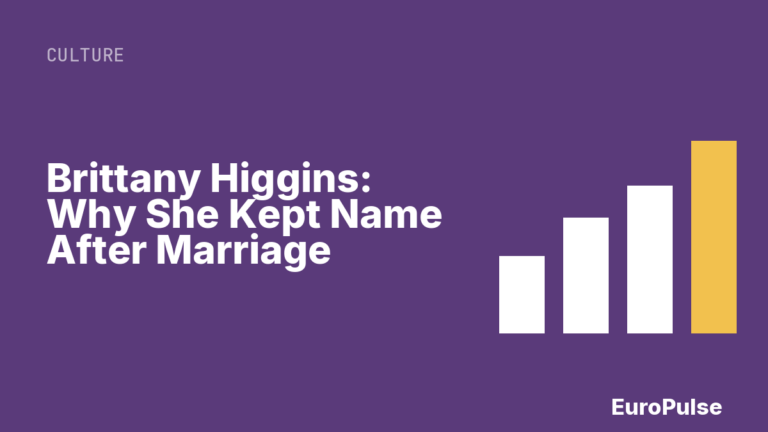 Brittany Higgins: Why She Kept Name After Marriage