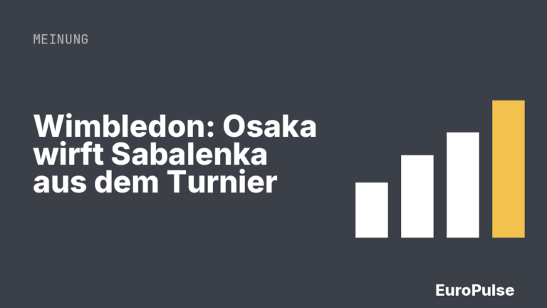 Wimbledon: Osaka wirft Sabalenka aus dem Turnier