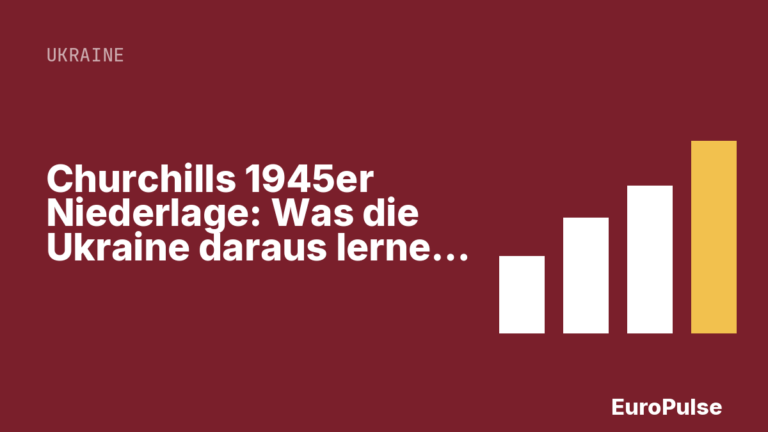 Churchills 1945er Niederlage: Was die Ukraine daraus lernen kann