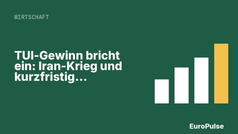 TUI-Gewinn bricht ein: Iran-Krieg und kurzfristige Buchungen belasten