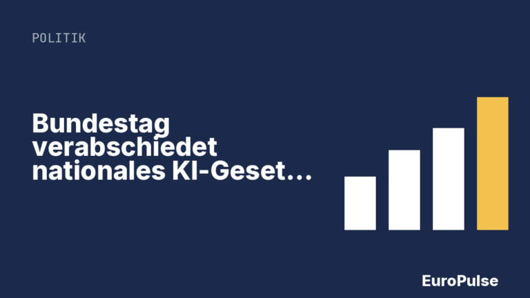 Bundestag verabschiedet nationales KI-Gesetz mit Bundesnetzagentur als Aufsicht