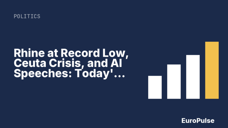 Rhine at Record Low, Ceuta Crisis, and AI Speeches: Today’s Top Stories